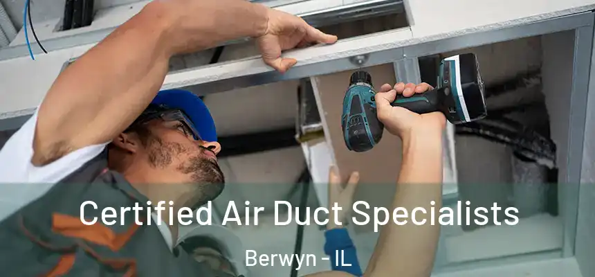 Certified Air Duct Specialists Berwyn - IL