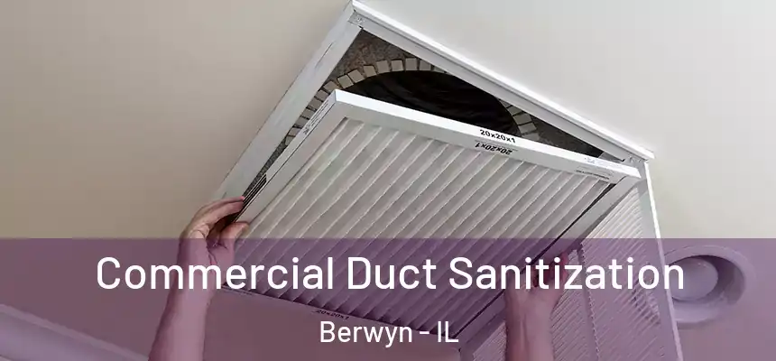 Commercial Duct Sanitization Berwyn - IL