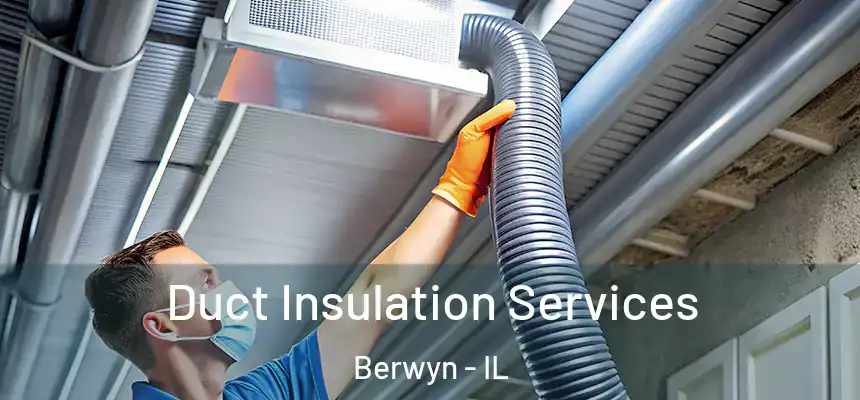 Duct Insulation Services Berwyn - IL
