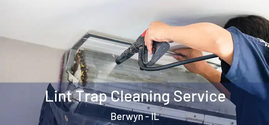  Lint Trap Cleaning Service Berwyn - IL
