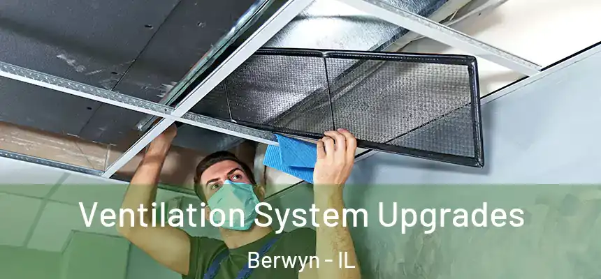 Ventilation System Upgrades Berwyn - IL